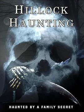 山丘闹鬼 Hillock Haunting