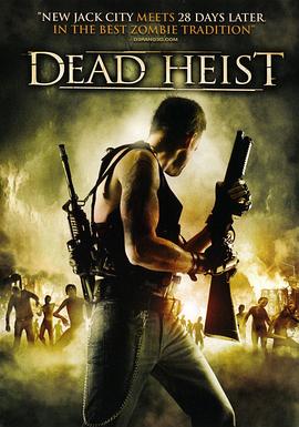 亡命抢劫 Dead Heist‎ (2007)