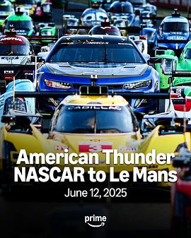 美国雷霆：从纳斯卡到勒芒 American Thunder: NASCAR to Le Mans‎ (2025)