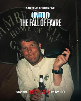 体坛秘史：跌落神坛的明星四分卫 Untold: The Fall of Favre‎ (2025)