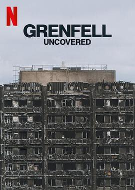 火烧伦敦大楼：致命真相 Grenfell Uncovered‎ (2025)
