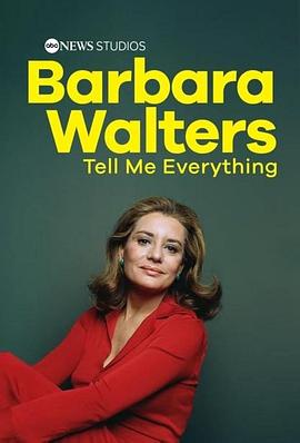 芭芭拉·沃尔特斯：告诉我一切 Barbara Walters: Tell Me Everything‎ (2025)