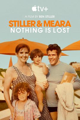 斯蒂勒与米拉：未曾落幕 Stiller & Meara: Nothing Is Lost‎ (2025)