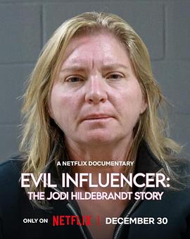 邪恶网红：育儿界的黑暗故事 Evil Influencer: The Jodi Hildebrandt Story‎ (2025)