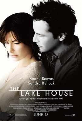 触不到的恋人 The Lake House‎ (2006)