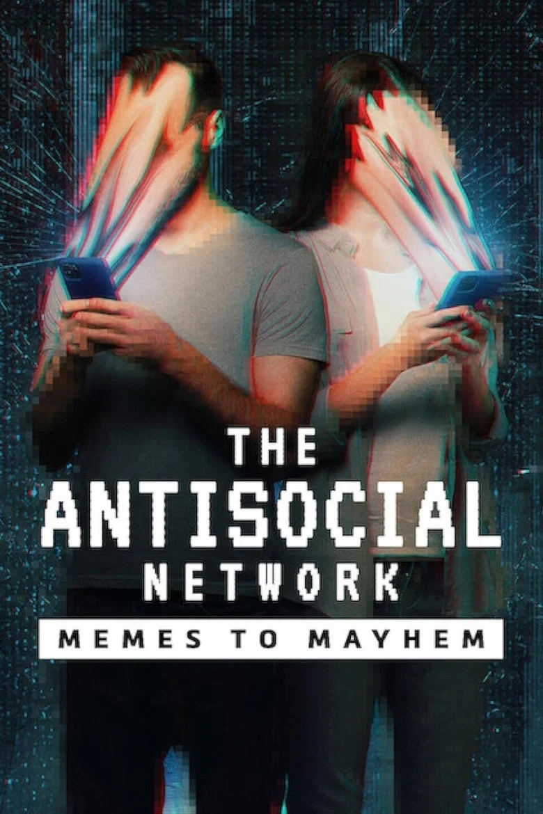 反社交网络:从网络梗到大灾祸 (2024) (The Antisocial Network: Memes to Mayhem)-光鸭·臻影社